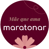 Mãe que ama maratonar